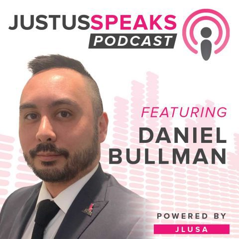 Image for post titled Daniel Bullman on the JustUs Speaks Podcast