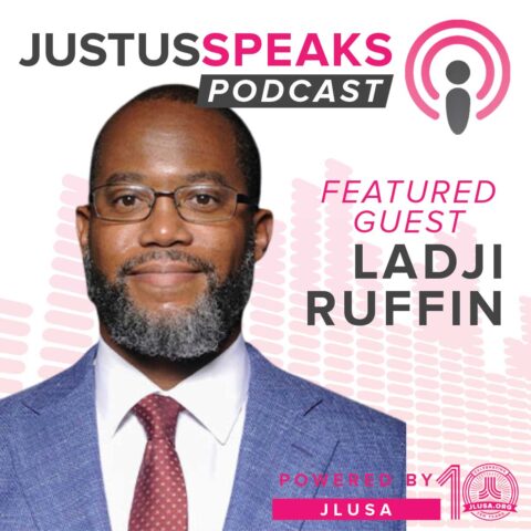 Image for post titled Ladji Ruffin on the JustUs Speaks Podcast
